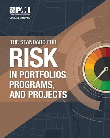 The Standard for Risk Management in Portfolios, Programs, and Projects None Edition