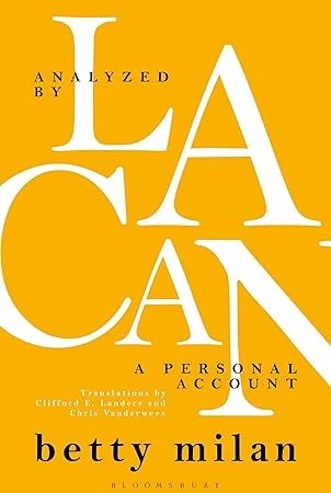 Analyzed by Lacan: A Personal Account (Psychoanalytic Horizons)