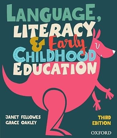 Literacy, Language and Early Childhood Education 3rd Edition