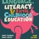 Literacy, Language and Early Childhood Education 3rd Edition