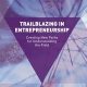 Trailblazing in Entrepreneurship: Creating New Paths for Understanding the Field