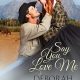 Say You Love Me: A Sweet Heartwarming Western Romance