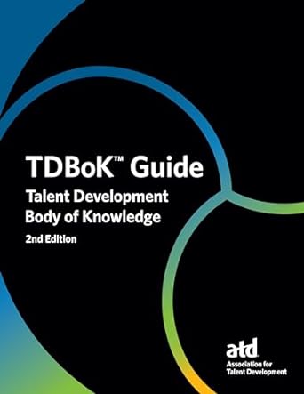 TDBoK™ Guide: Talent Development Body of Knowledge 2nd Edition دانلود کتاب