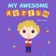 My Awesome Autism: Helping children learn about their autism diagnosis. (The Eddie Series)