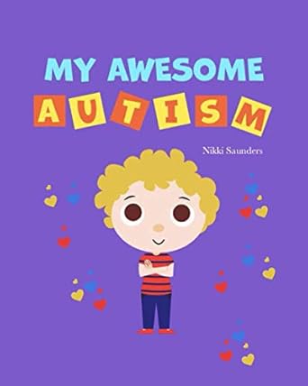 My Awesome Autism: Helping children learn about their autism diagnosis. (The Eddie Series)