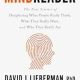 Mindreader: The New Science of Deciphering What People Really Think, What They Really Want, and Who They Really Are