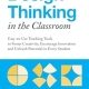 Design Thinking in the Classroom: Easy-to-Use Teaching Tools to Foster Creativity, Encourage Innovation, and Unleash Potential in Every Student (Books for Teachers)