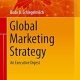 Global Marketing Strategy: An Executive Digest (Management for Professionals)