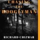 Chasing the Boogeyman: A Novel