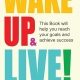 Wake Up and Live! کتاب