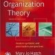 Organization theory : modern, symbolic, and postmodern perspectives