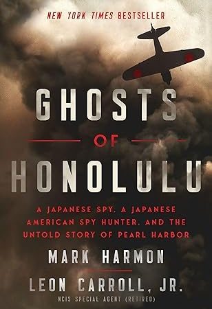 دانلود کتاب Ghosts of Honolulu: A Japanese Spy, A Japanese American Spy Hunter, and the Untold Story of Pearl Harbor