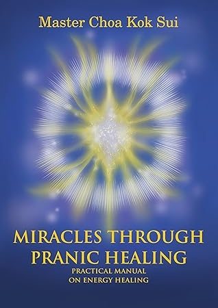 Miracles Through Pranic Healing