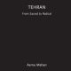 Tehran From Sacred to Radical