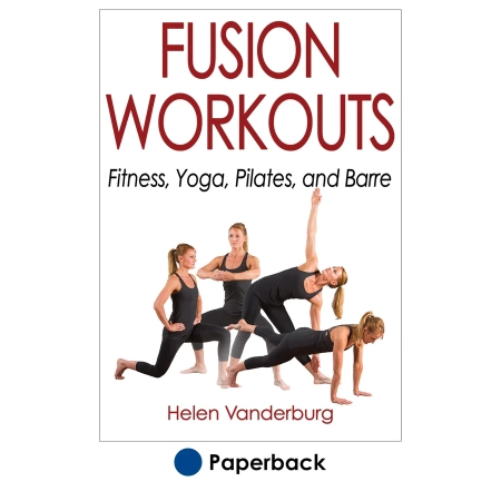 دانلود کتاب Fusion Workouts Fitness, Yoga, Pilates, and Barre