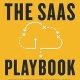 The SaaS Playbook: Build a Multimillion-Dollar Startup Without Venture Capital