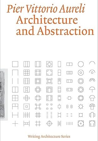 دانلود کتاب Architecture and Abstraction (Writing Architecture)