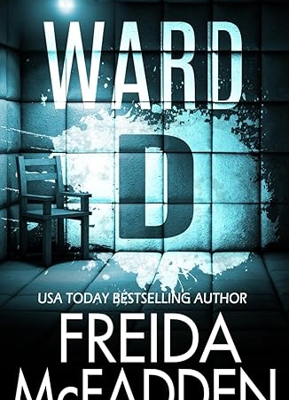 Ward D: A gripping psychological thriller