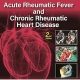 Acute Rheumatic Fever and Chronic Rheumatic Heart Disease 2nd Edition