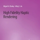 High Fidelity Haptic Rendering (Synthesis Lectures on Computer Graphics and Animation) 1st Edition