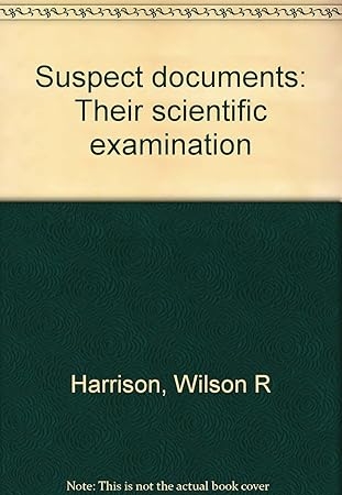 Suspect documents: Their scientific examination Unknown Binding English edition