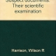 Suspect documents: Their scientific examination Unknown Binding English edition