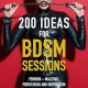 200 Ideas for BDSM Sessions: Femdom – Malesub. Fresh ideas and inspiration for your next session