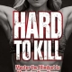 کتاب Hard to Kill: Master the Mindset to Maximize Your Years