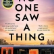 خرید و دانلود کتاب No One Saw a Thing: The twisty and unputdownable new crime thriller for 2023 from the bestselling author of All Her Fault