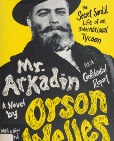 خرید و دانلود کتاب Mr. Arkadin : AKA confidential report : the secret sordid life of an international tycoon : a novel